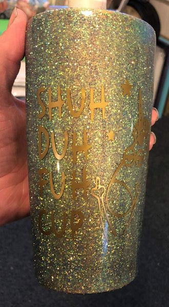 Shuh Da Fuh Cup Tumbler - Vintage Rose Design Co.