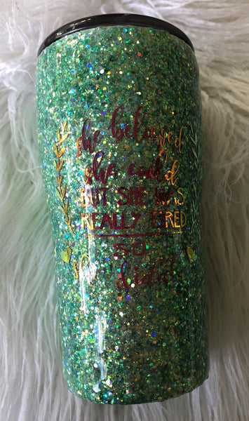 She Believed She Could But She Was Really Tired So She Didn't Tumbler - Vintage Rose Design Co.