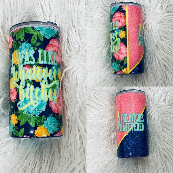 Whatever Bitches Tumbler - Vintage Rose Design Co.
