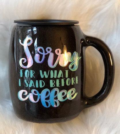 Sorry For What I Said Before Coffee Tumbler - Vintage Rose Design Co.