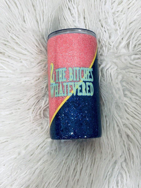 Whatever Bitches Tumbler - Vintage Rose Design Co.