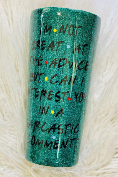 I'm Not Great At the Advice Friends Tumbler - Vintage Rose Design Co.