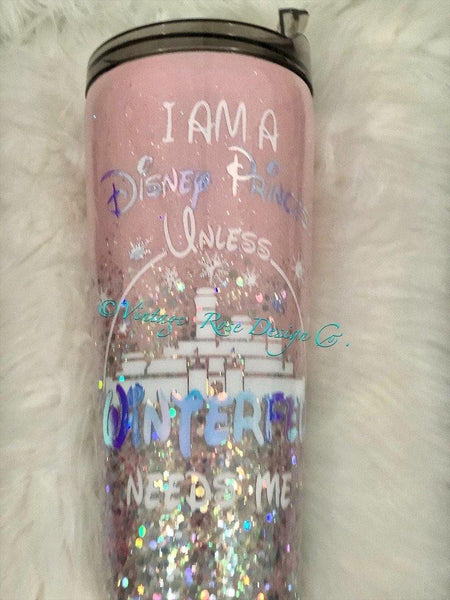 I'm a Disney Princess Unless Winterfell Needs Me Tumbler - Vintage Rose Design Co.