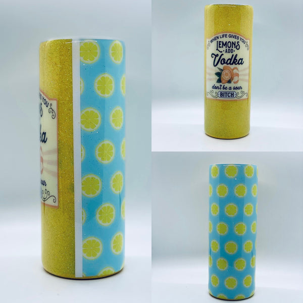 When Life Gives You Lemons Add Vodka Epoxy Tumbler