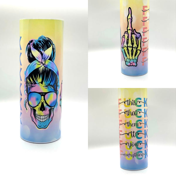 Fuck It Sublimation Tumbler