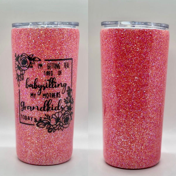 Tired of Babysitting my Mothers Grandchildren Epoxy Tumbler