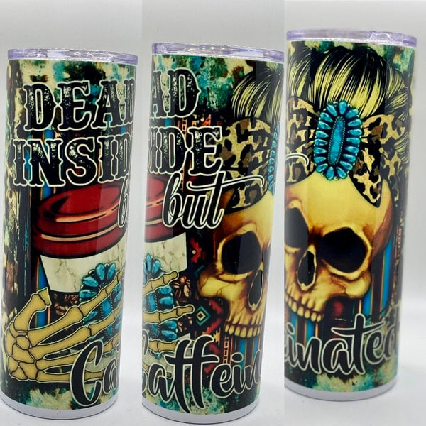 Dead Inside but Caffeinated Sublimation Tumbler