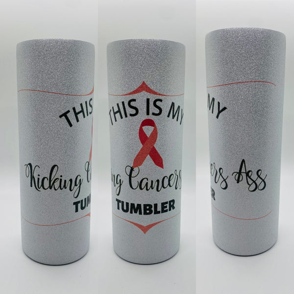 Kicking Cancers Ass Sublimation Tumbler