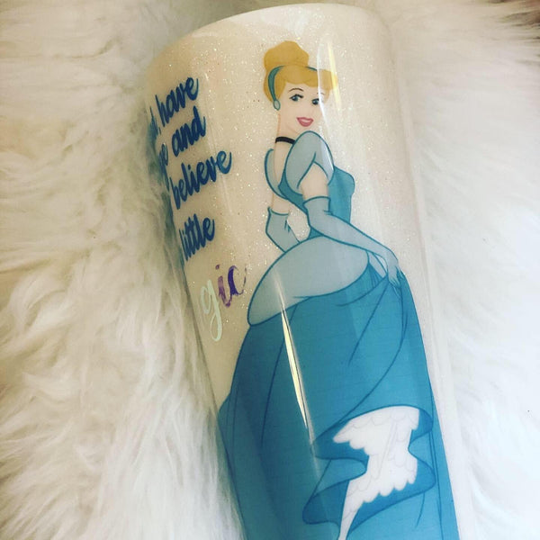 Be Kind Have Courage and Always Believe in a Little Magic Cinderella Tumbler - Vintage Rose Design Co. 