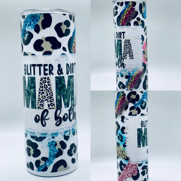 Glitter & Dirt Mama of Both  Sublimation Tumbler