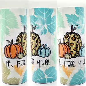 It's Fall Y'all Sublimation Tumbler