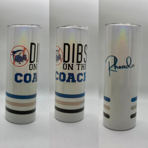 Dibs on the Coach Sublimation Tumbler